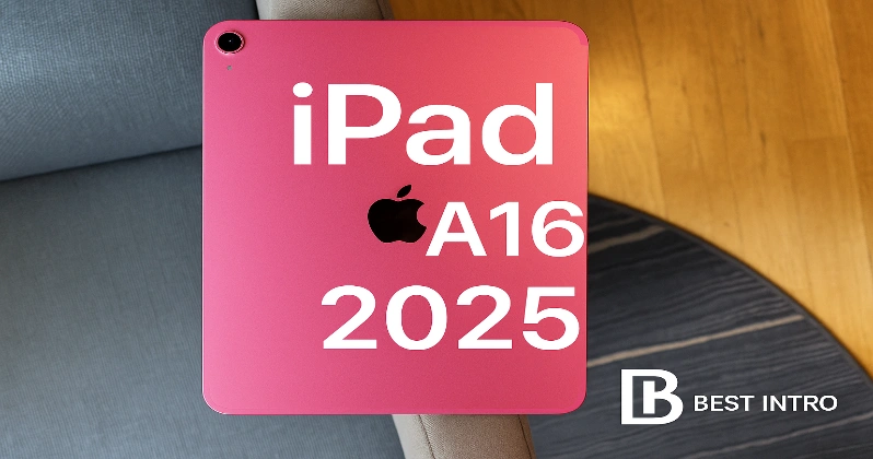 بررسی کامل iPad 2025 با تراشه A16 | همچنان بهترین تبلت اقتصادی اپل